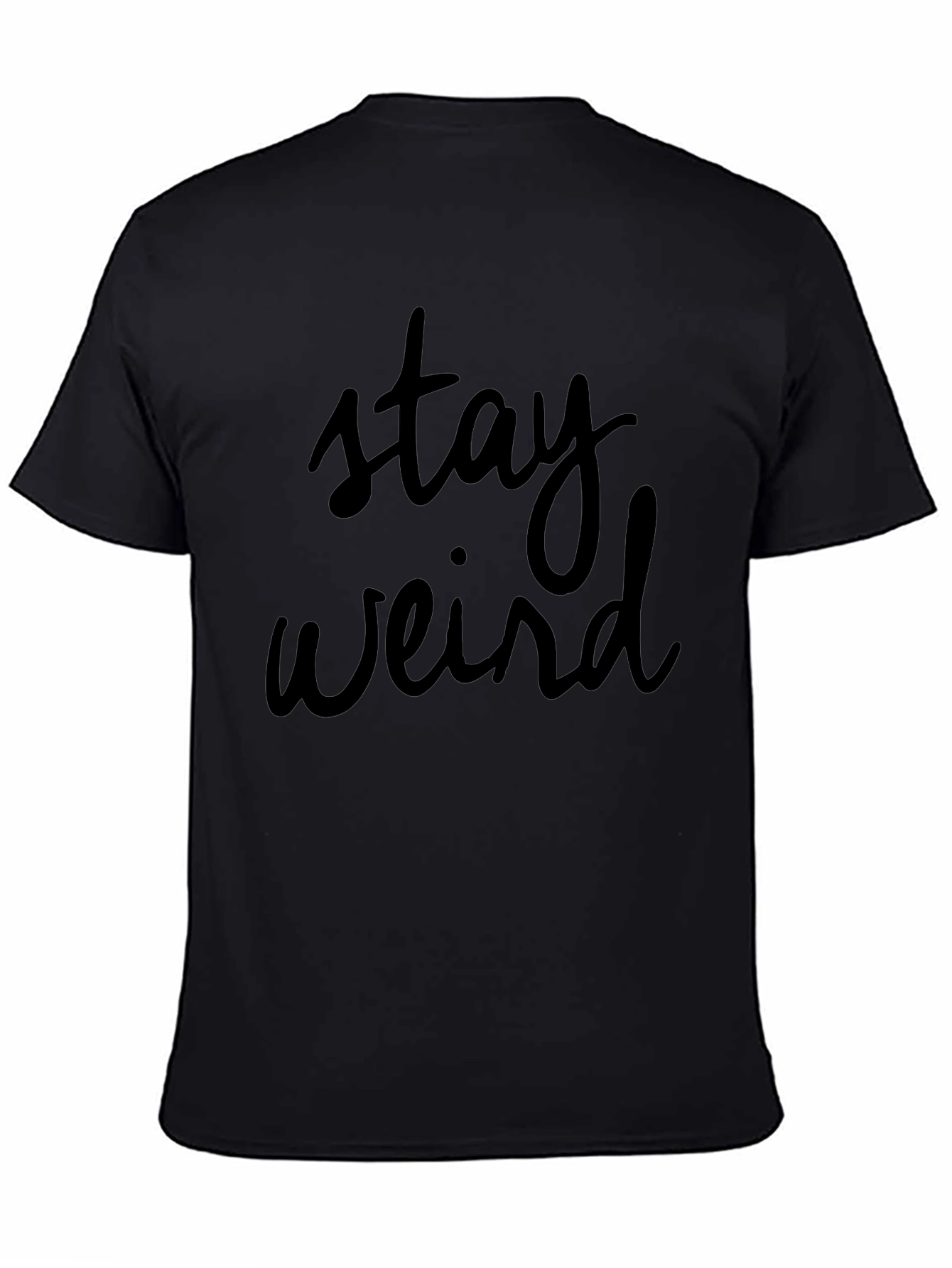 Stay Weird Black Graphic T-Shirt