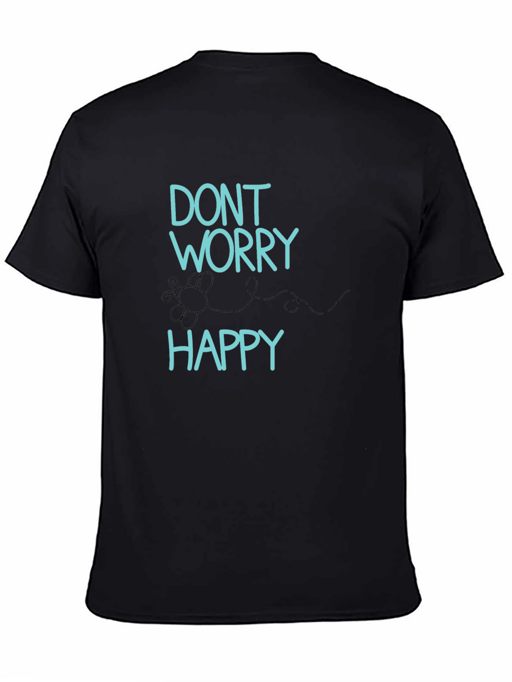 Dont Worry Be Happy Graphic T-Shirt