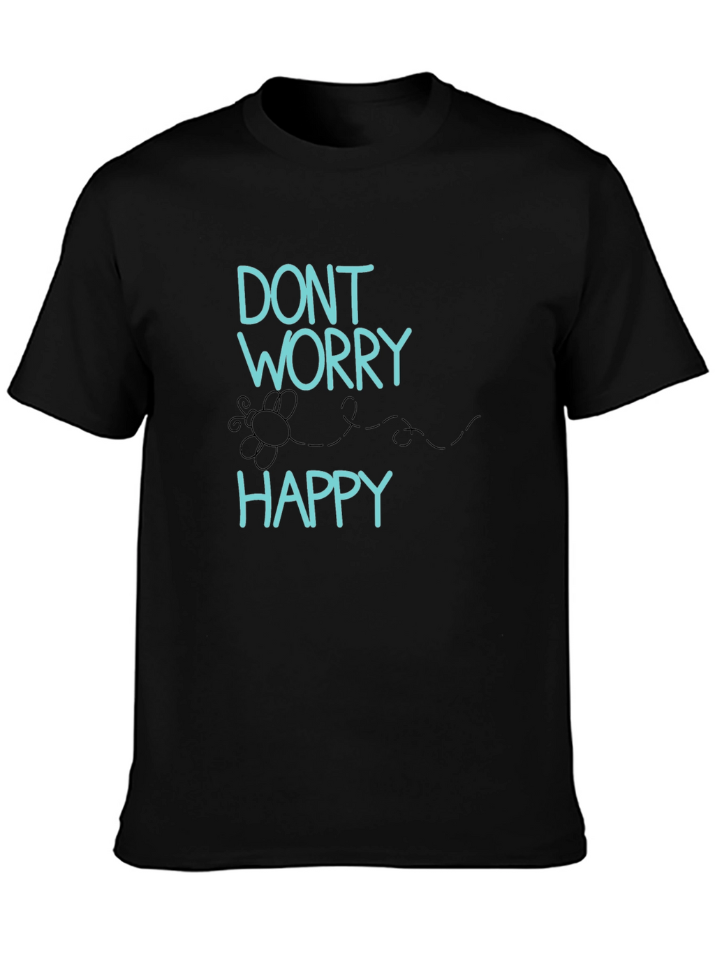 Dont Worry Be Happy Graphic T-Shirt
