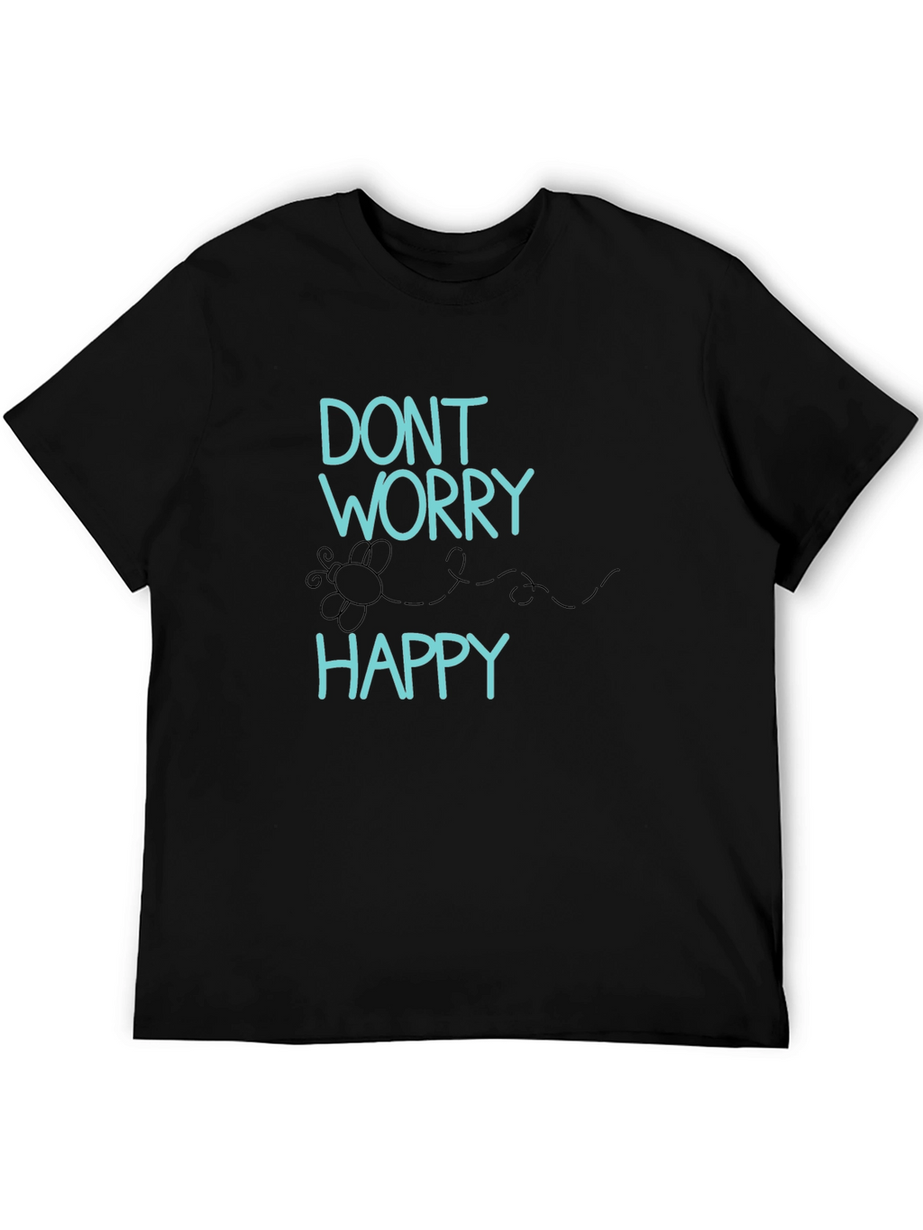 Dont Worry Be Happy Graphic T-Shirt