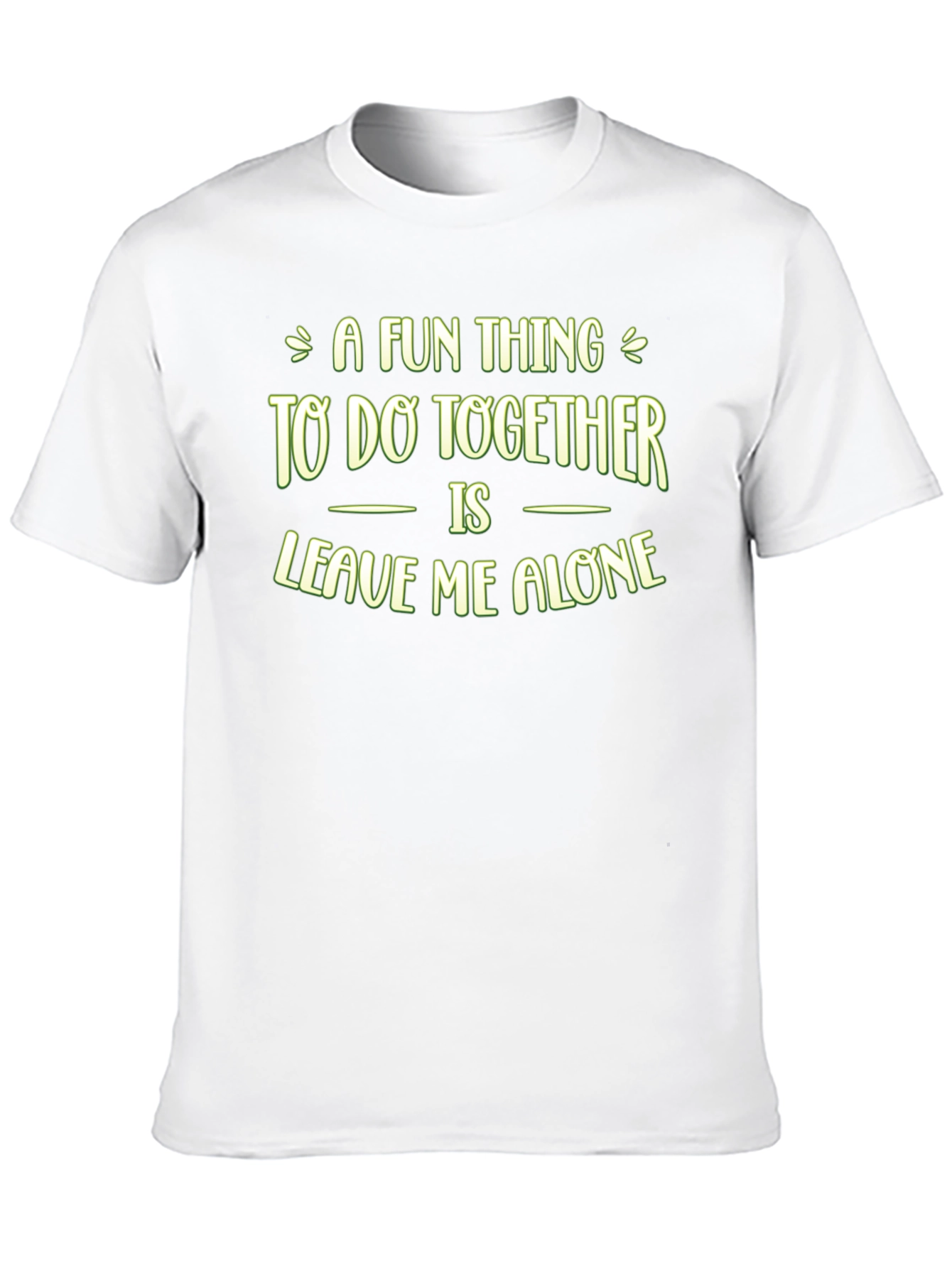 Funny Leave Me Alone Graphic T-Shirt
