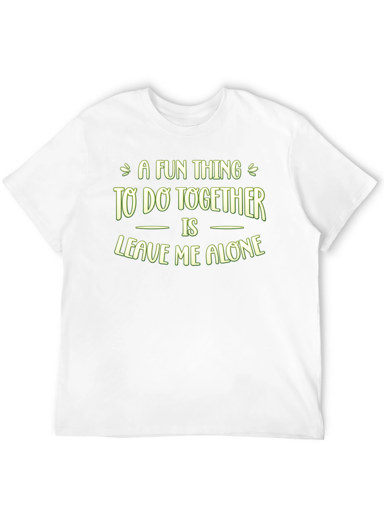 Funny Leave Me Alone Graphic T-Shirt
