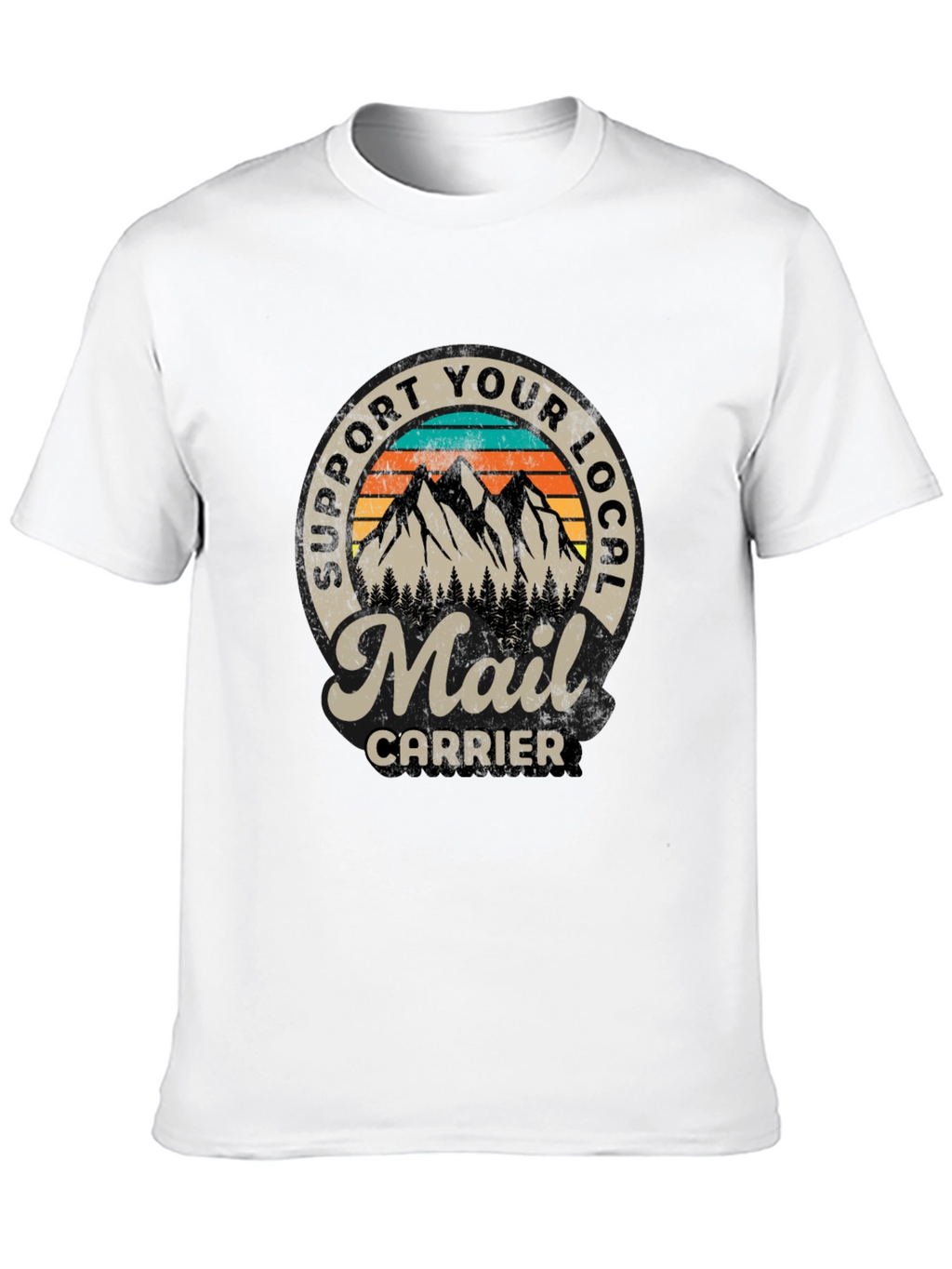 Support Your Local Mail Carrier T-Shirt