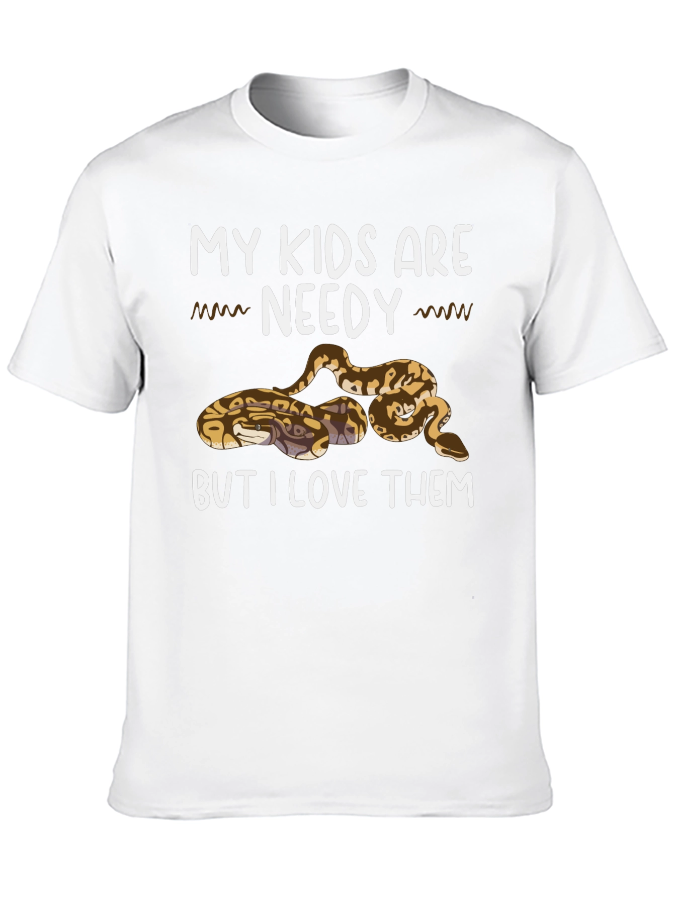 My Kids are Needy Snake Lover T-Shirt