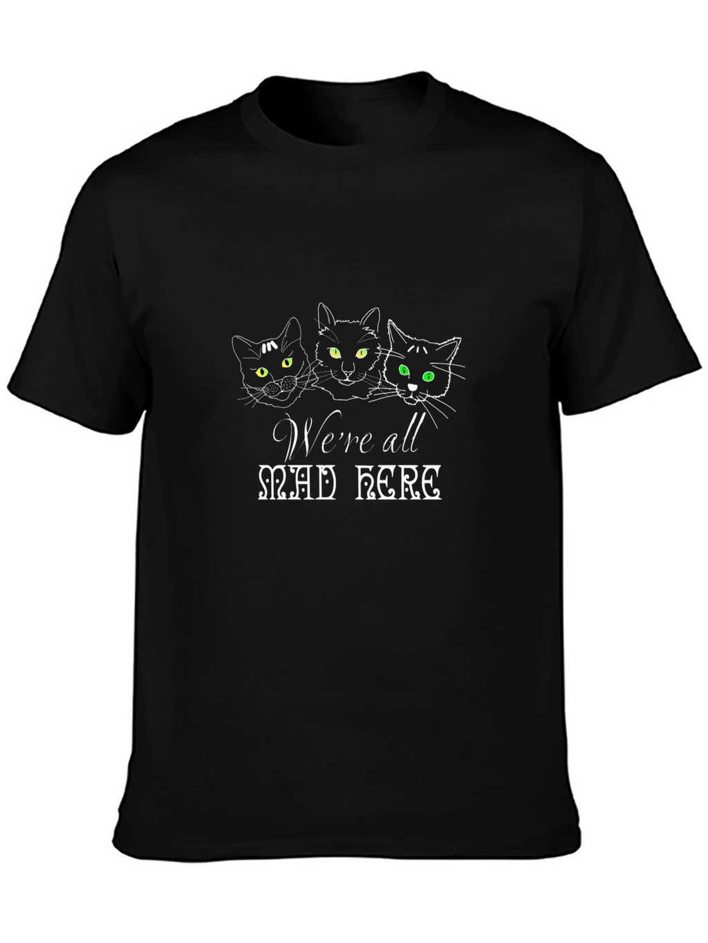 Were All Mad Here Cat T-Shirt