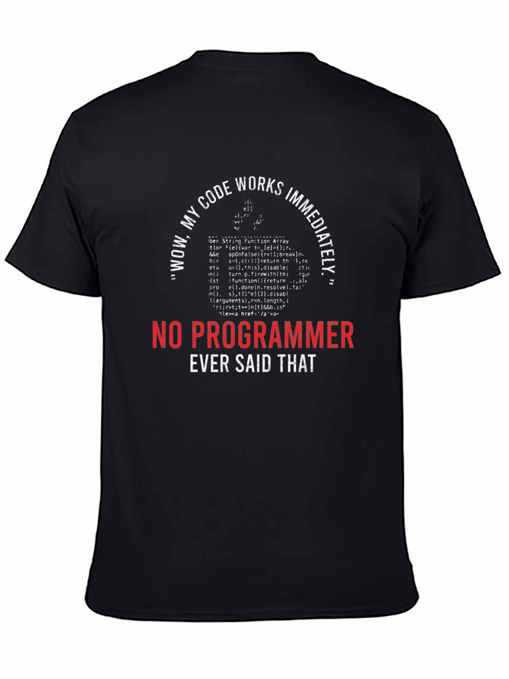 Funny Programmer T-Shirt - Wow My Code Works!