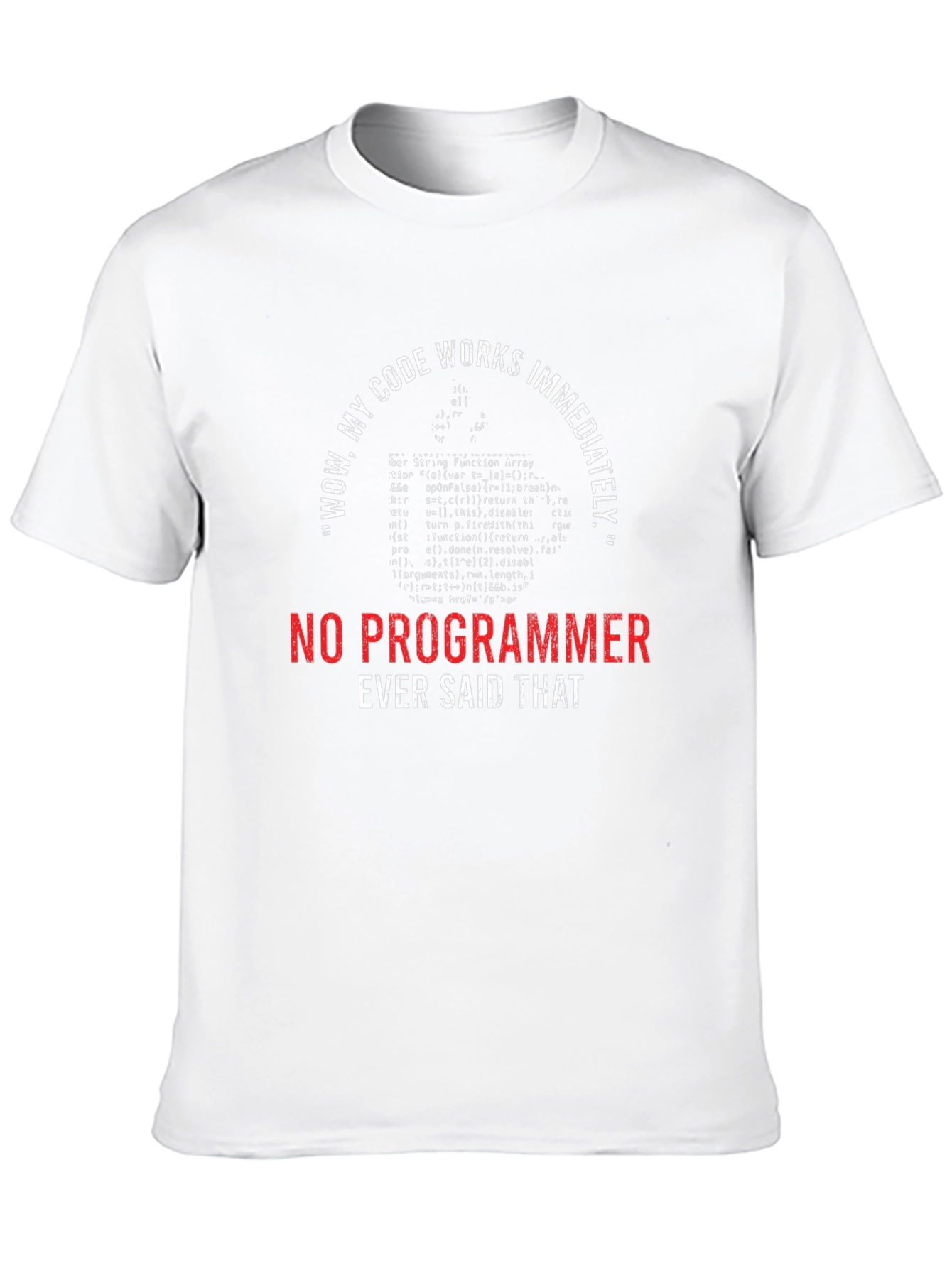 Funny Programmer T-Shirt - Wow My Code Works!