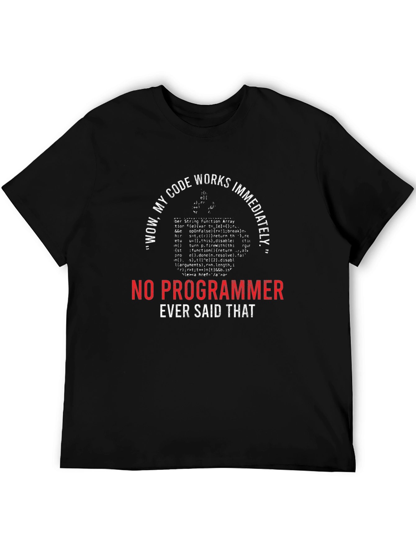 Funny Programmer T-Shirt - Wow My Code Works!