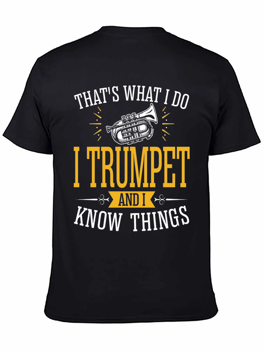 Thats What I Do I Trumpet T-Shirt