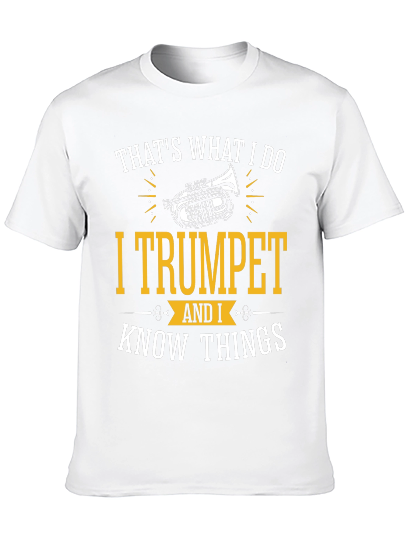 Thats What I Do I Trumpet T-Shirt