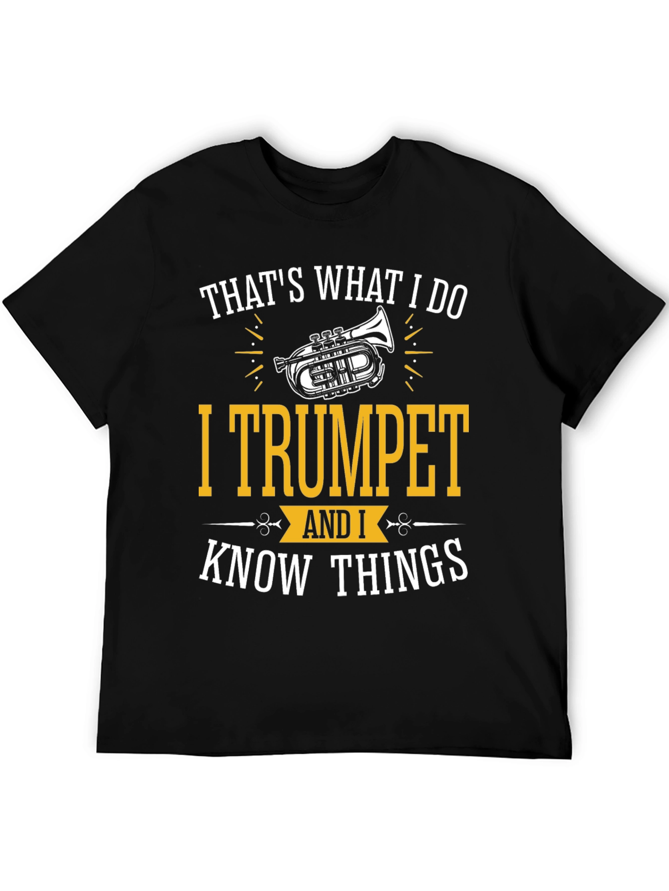 Thats What I Do I Trumpet T-Shirt