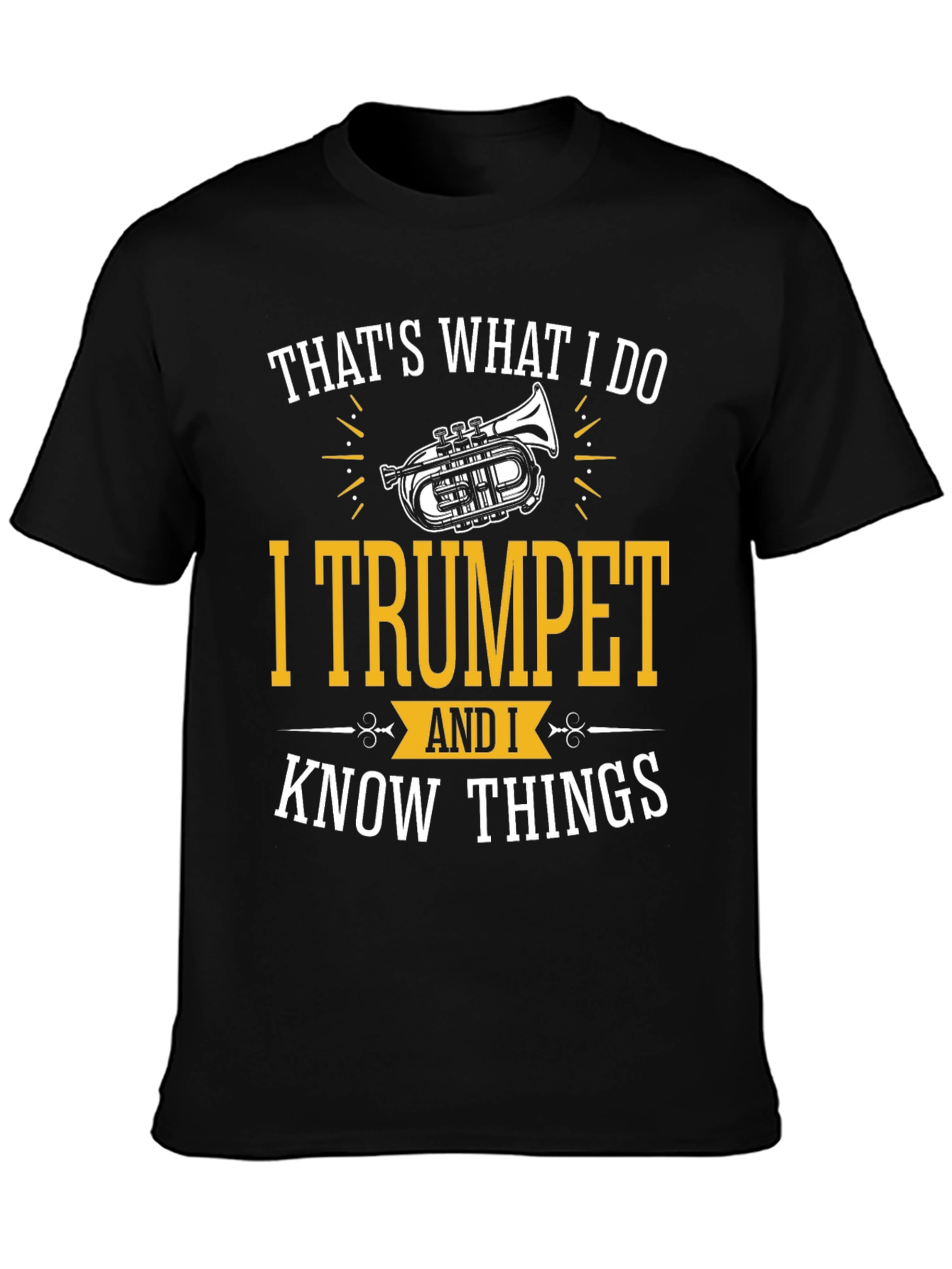 Thats What I Do I Trumpet T-Shirt