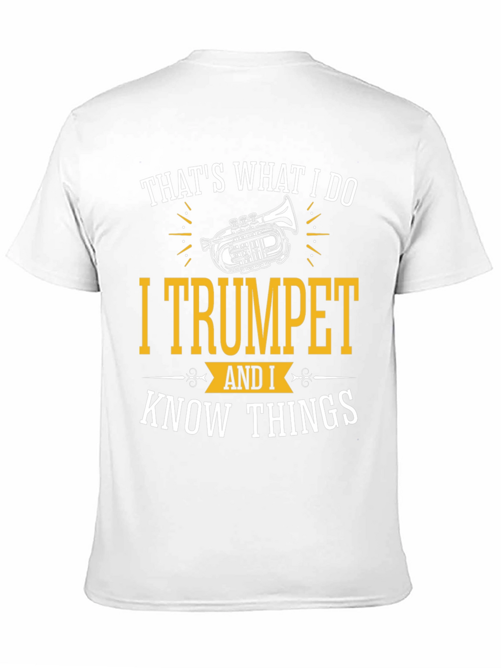 Thats What I Do I Trumpet T-Shirt