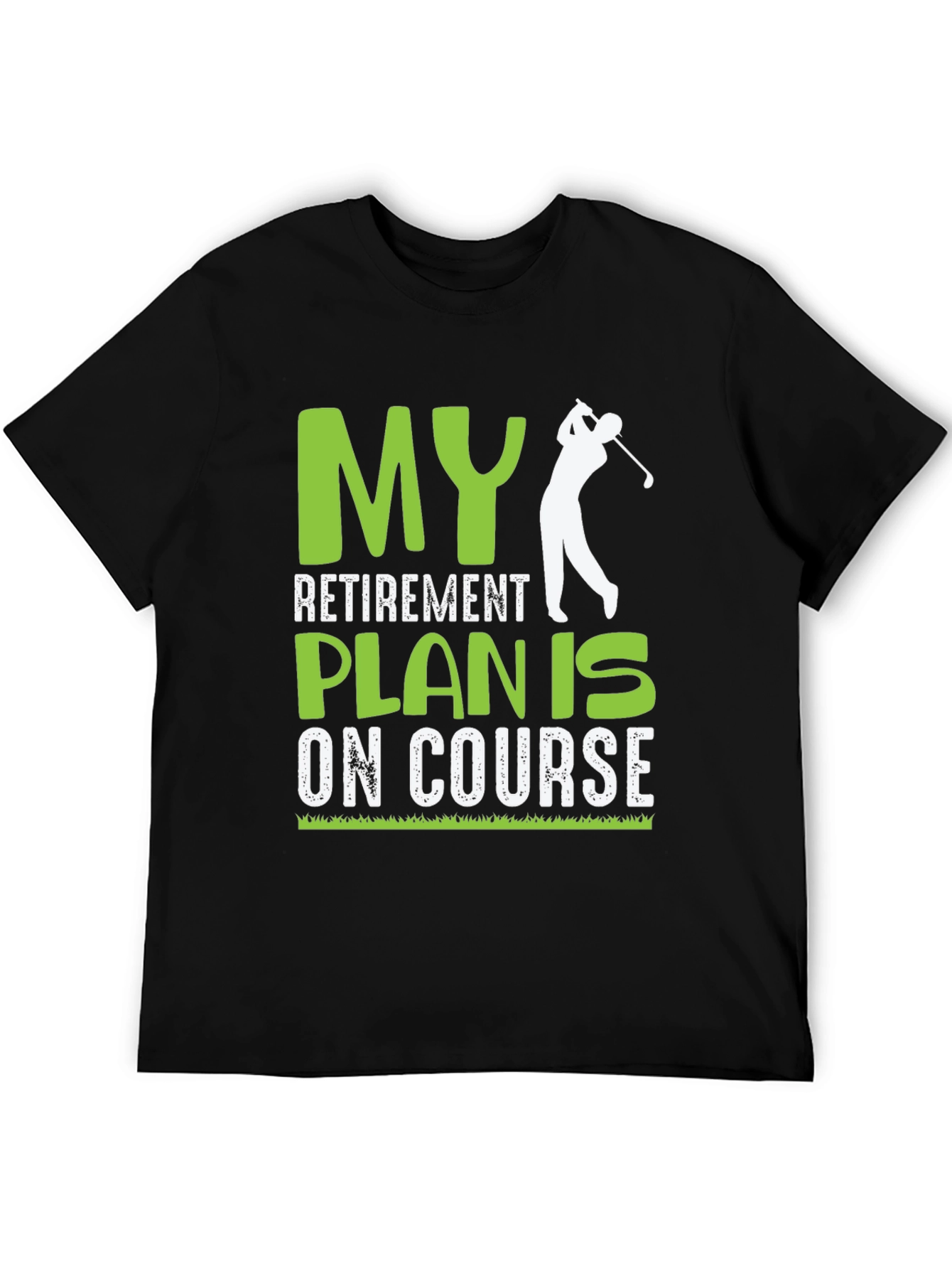 Golf Retirement Plan On Course Graphic T-Shirt