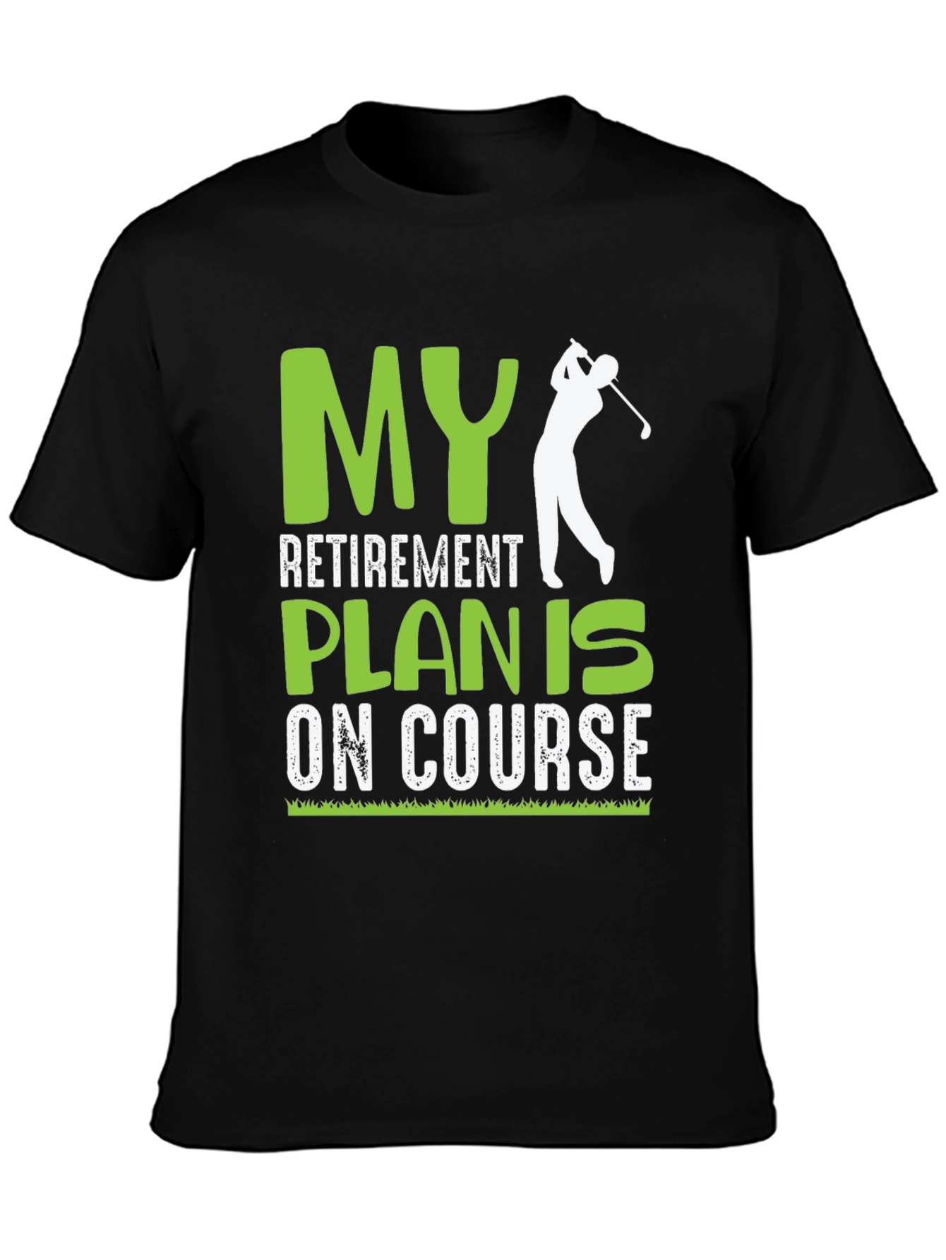 Golf Retirement Plan On Course Graphic T-Shirt