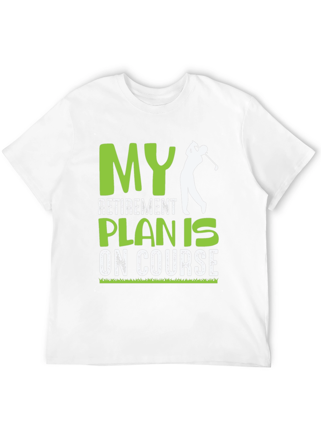 Golf Retirement Plan On Course Graphic T-Shirt