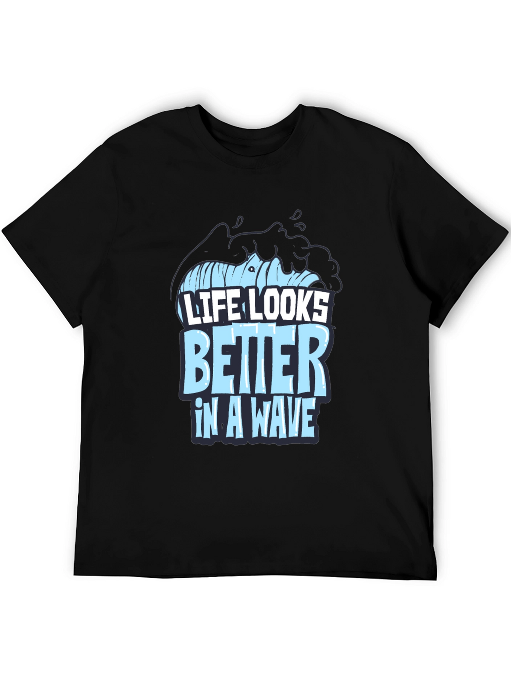 Life Looks Better In A Wave Graphic T-Shirt