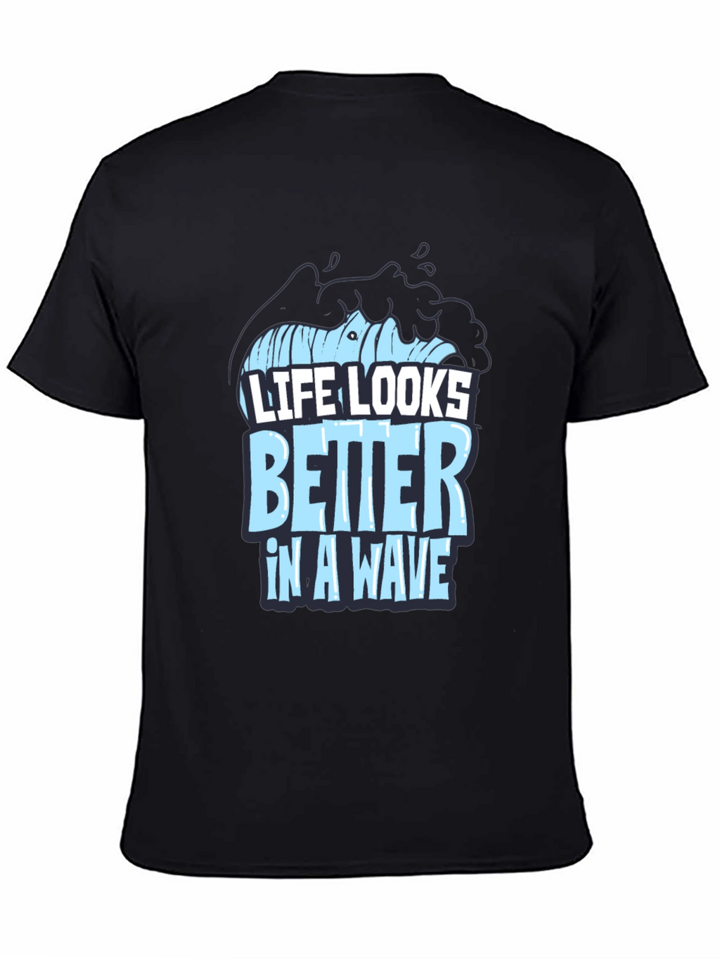 Life Looks Better In A Wave Graphic T-Shirt