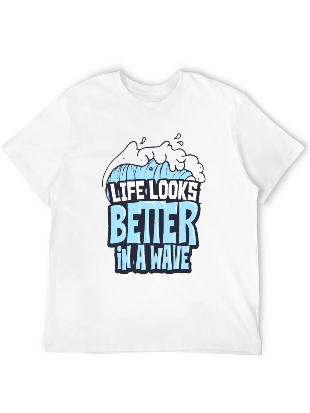 Life Looks Better In A Wave Graphic T-Shirt