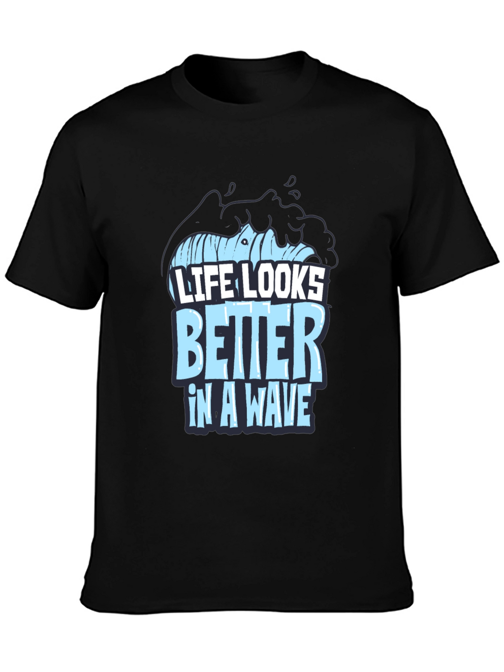 Life Looks Better In A Wave Graphic T-Shirt