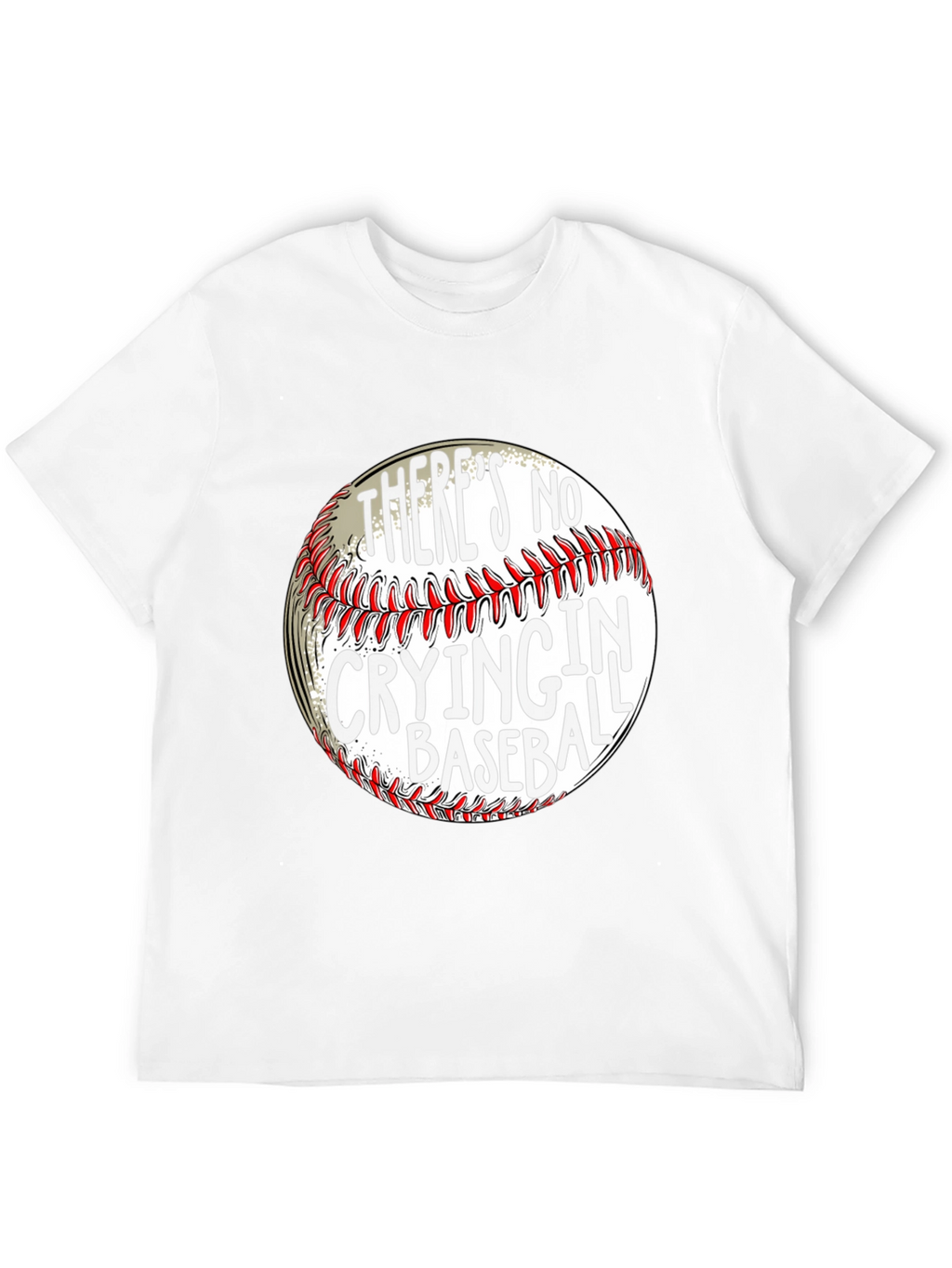 Theres No Crying in Baseball T-Shirt