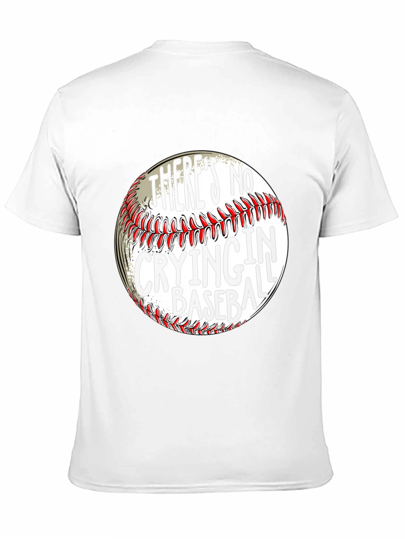 Theres No Crying in Baseball T-Shirt