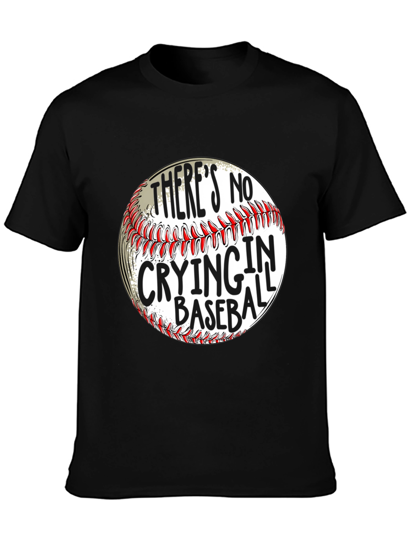 Theres No Crying in Baseball T-Shirt