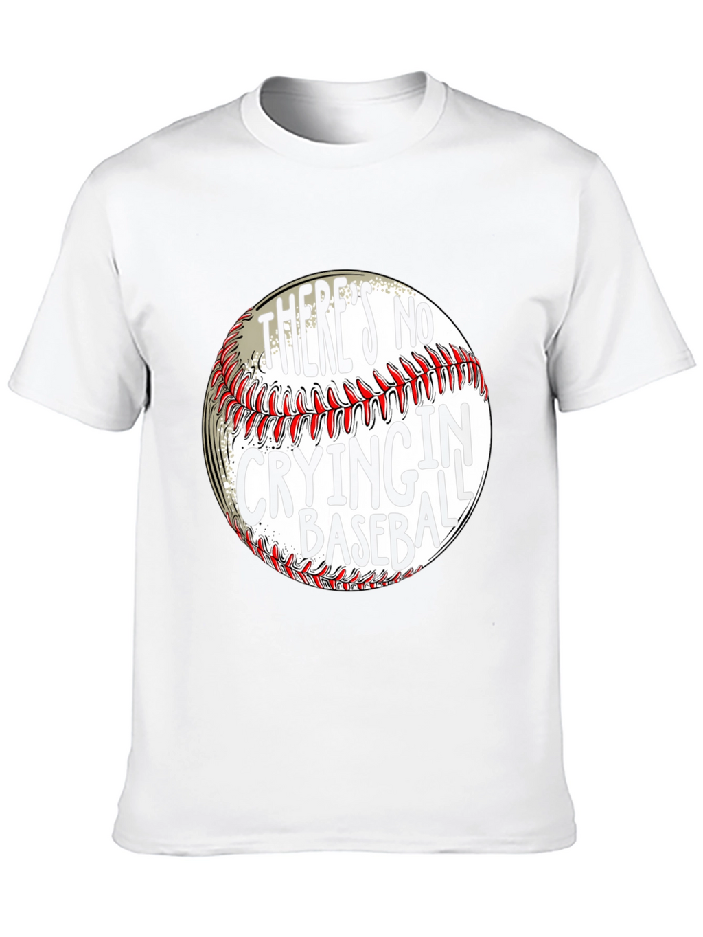 Theres No Crying in Baseball T-Shirt