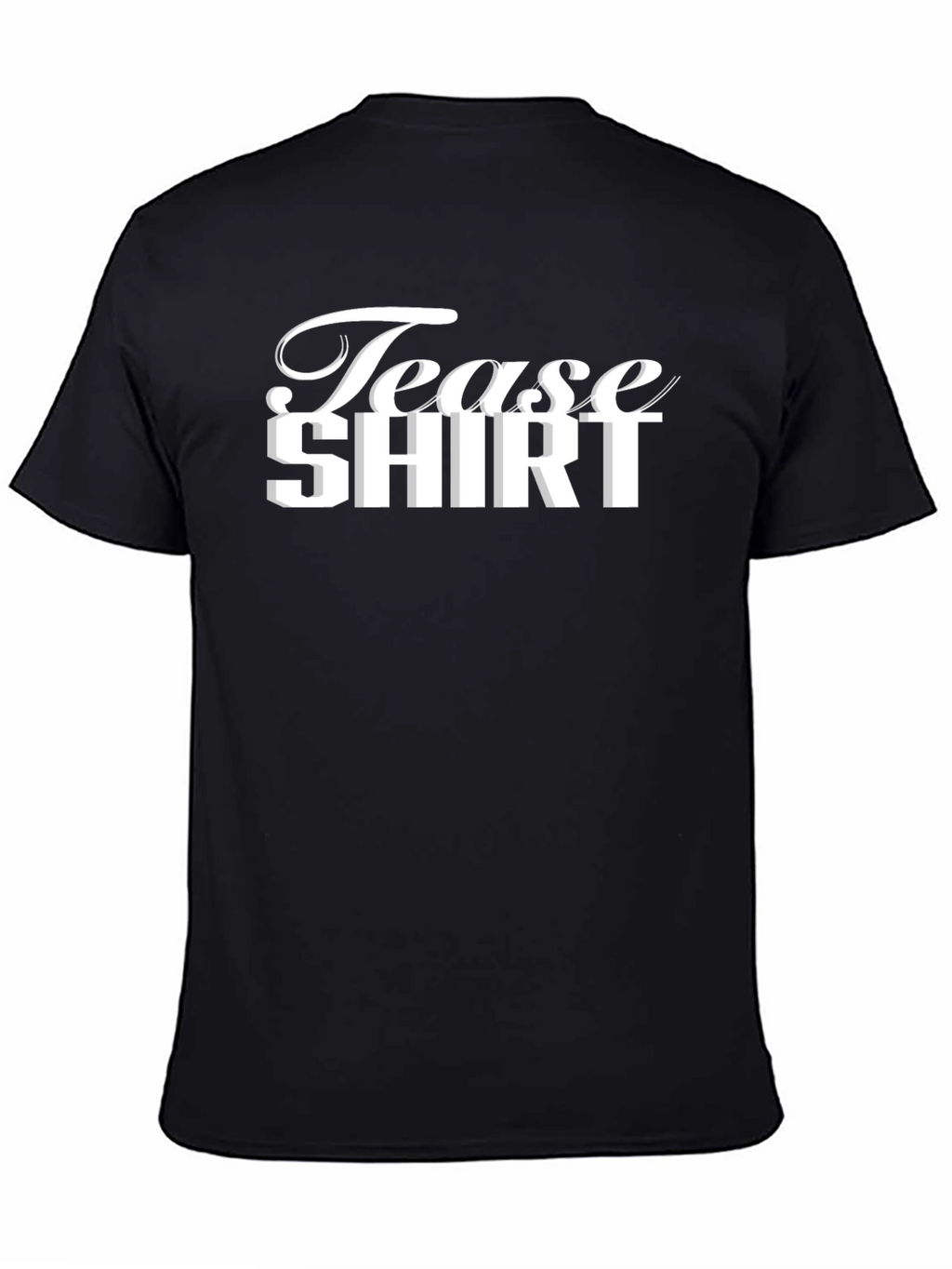 Tease Shirt Graphic Tee - Stylish Black Cotton T-Shirt