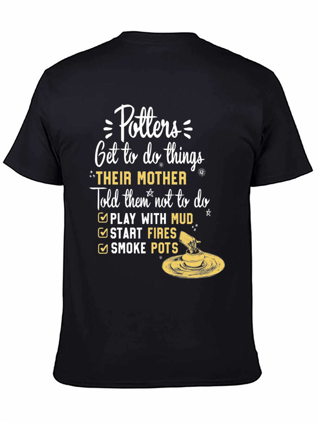 Potters Humor T-Shirt - Mothers Forbidden Fun