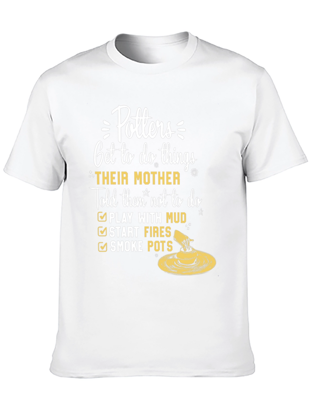 Potters Humor T-Shirt - Mothers Forbidden Fun