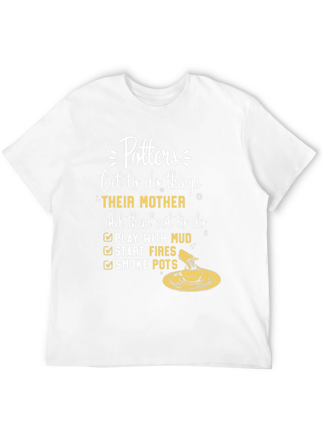 Potters Humor T-Shirt - Mothers Forbidden Fun