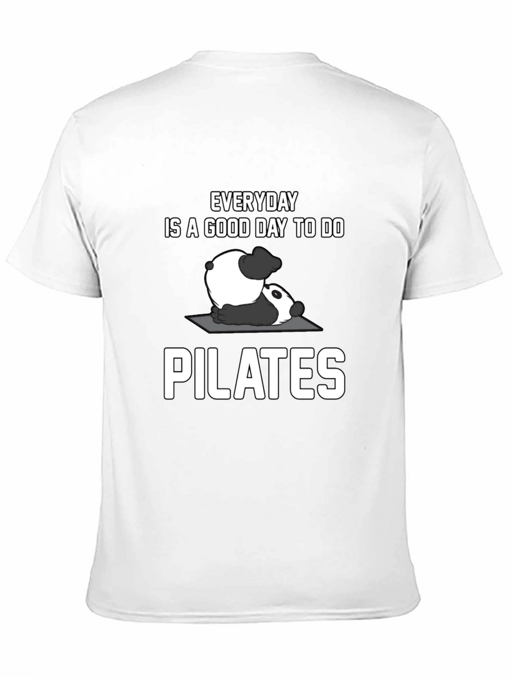 Panda Pilates T-Shirt: Everyday is a Good Day!