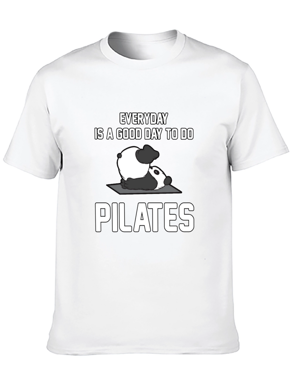 Panda Pilates T-Shirt: Everyday is a Good Day!