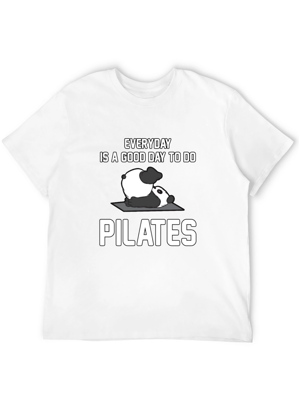 Panda Pilates T-Shirt: Everyday is a Good Day!