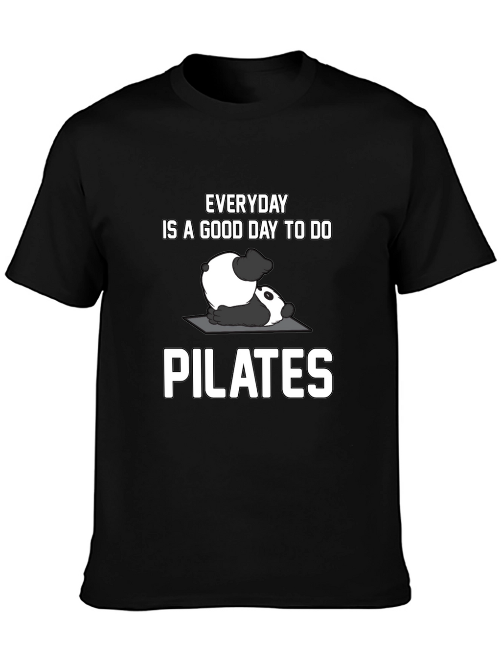 Panda Pilates T-Shirt: Everyday is a Good Day!
