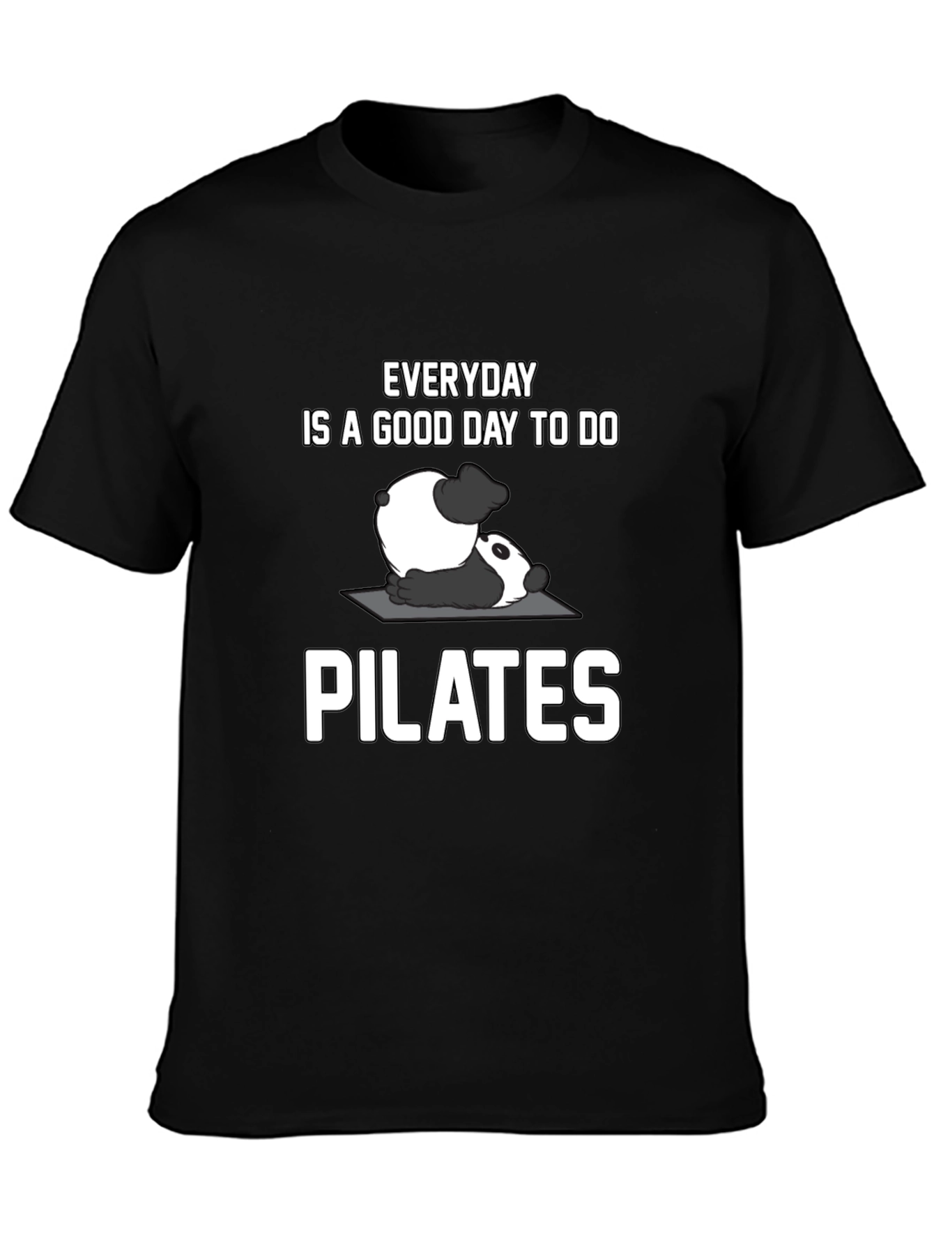 Panda Pilates T-Shirt: Everyday is a Good Day!