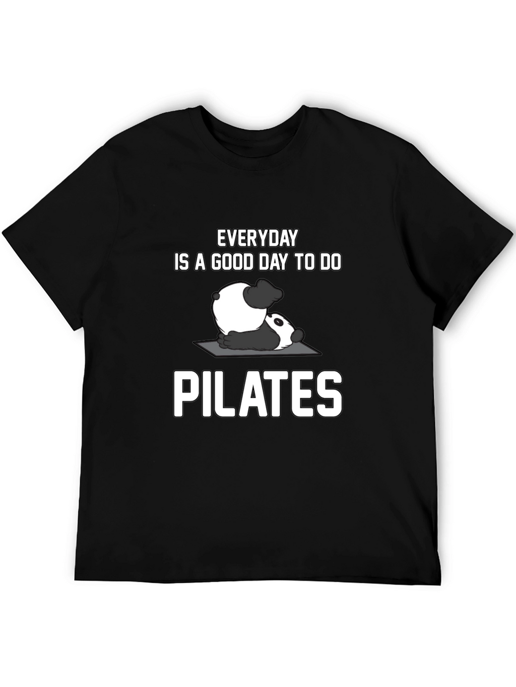 Panda Pilates T-Shirt: Everyday is a Good Day!