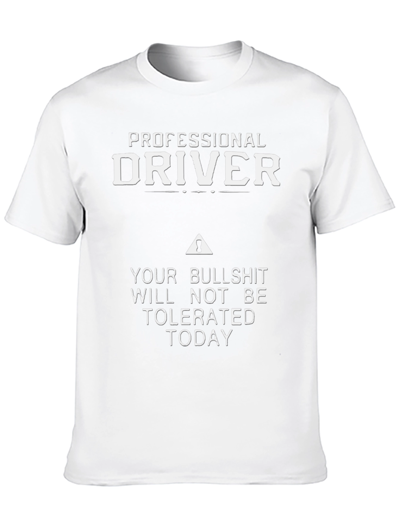 Professional Driver Sarcastic T-Shirt
