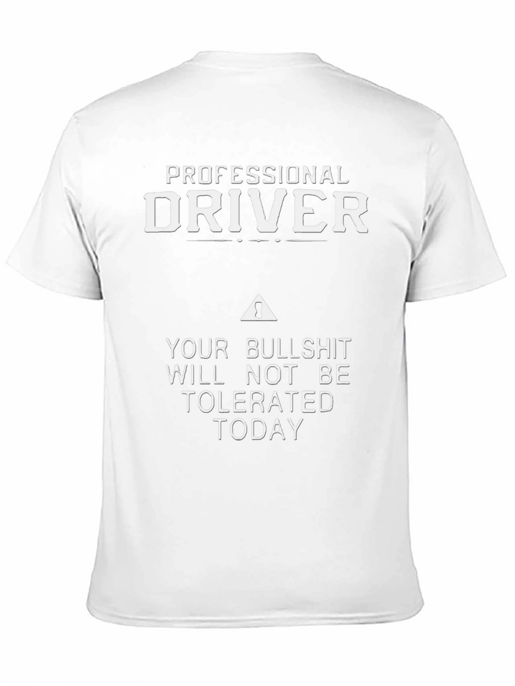 Professional Driver Sarcastic T-Shirt