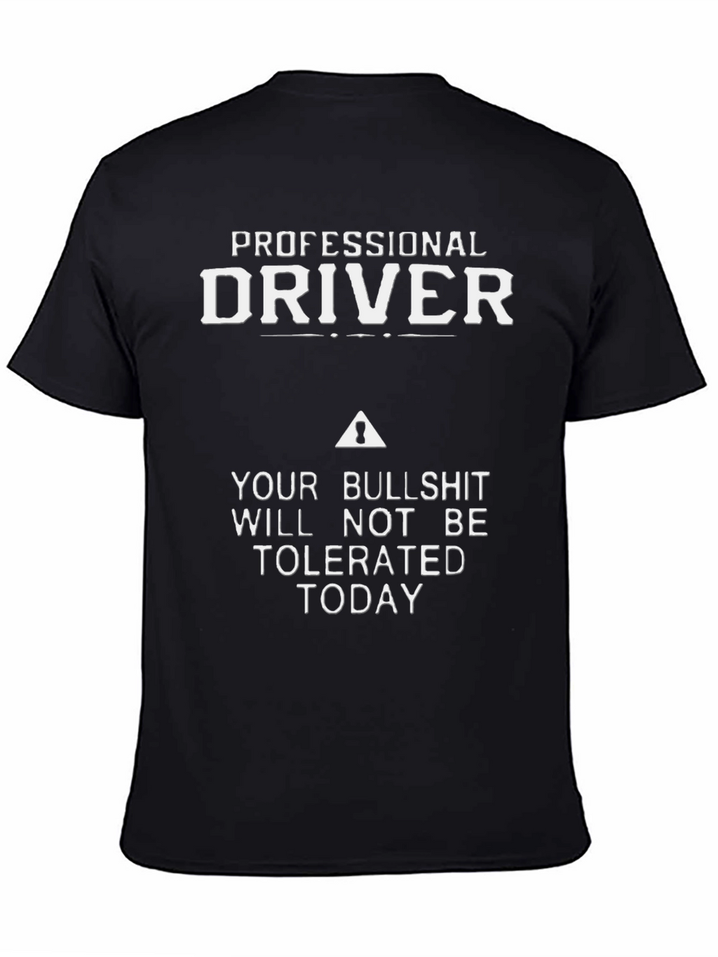 Professional Driver Sarcastic T-Shirt
