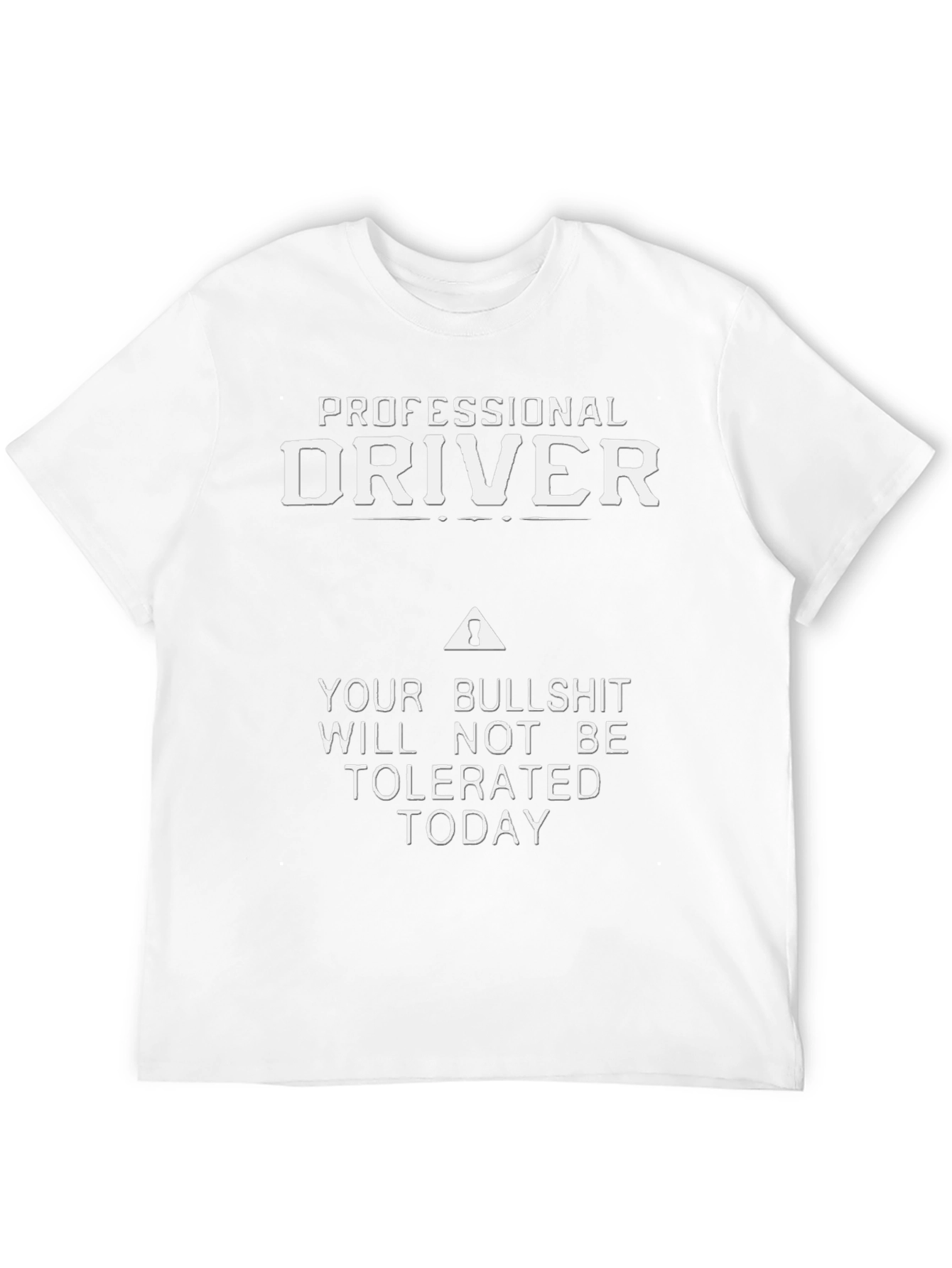 Professional Driver Sarcastic T-Shirt