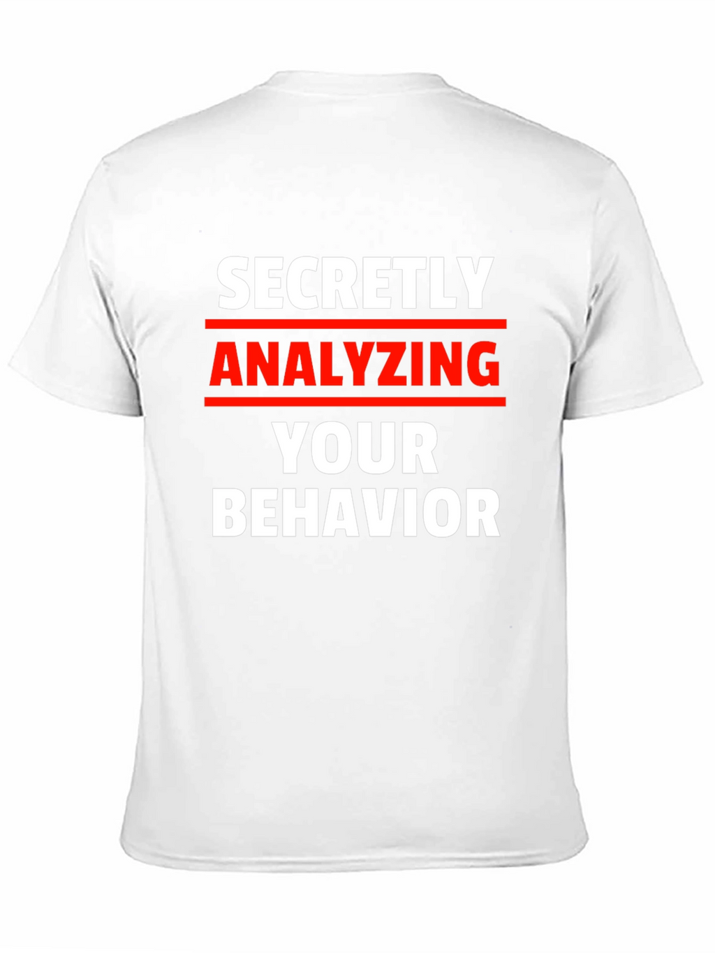 Secretly Analyzing Behavior Tee