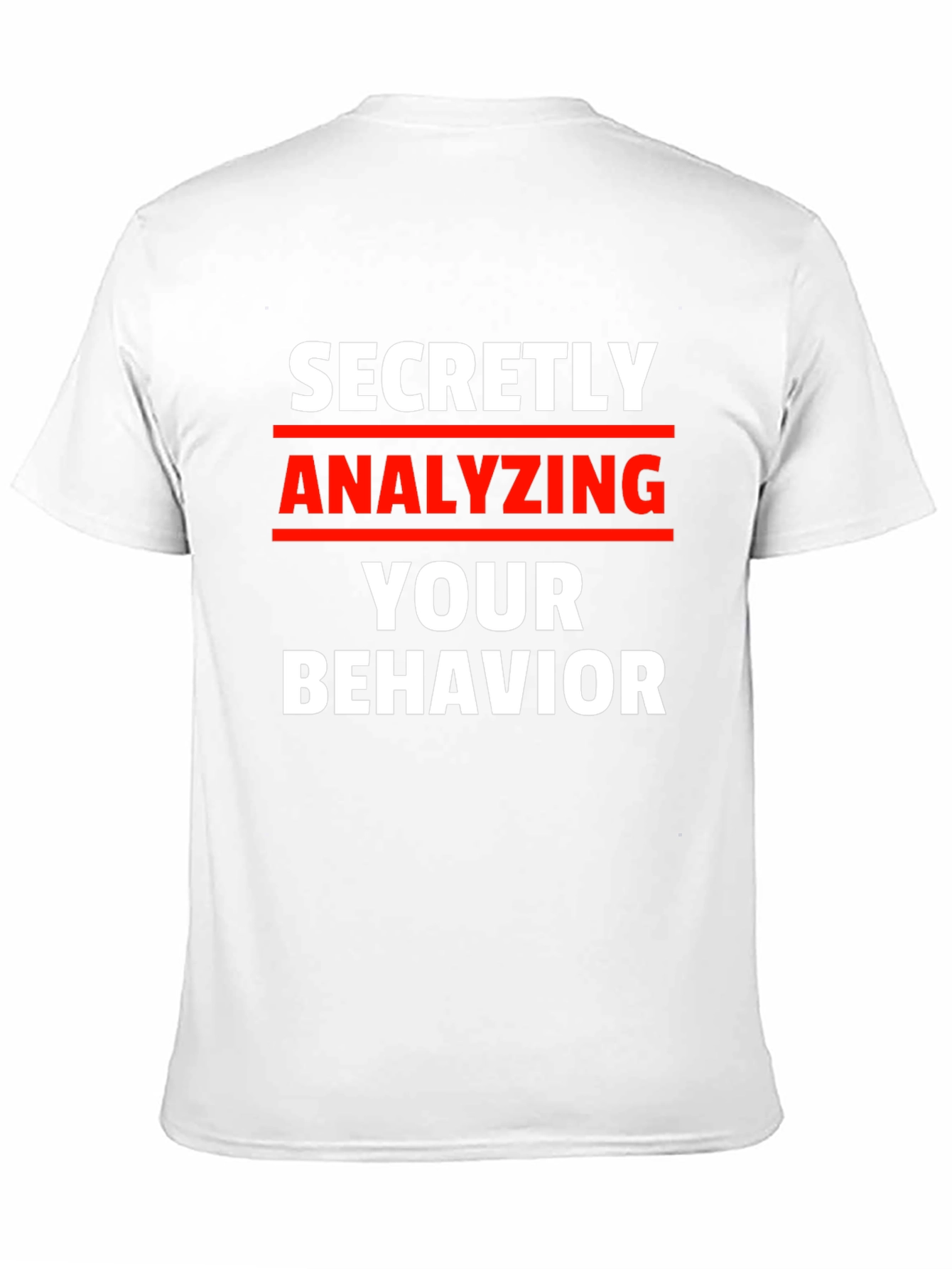 Secretly Analyzing Behavior Tee