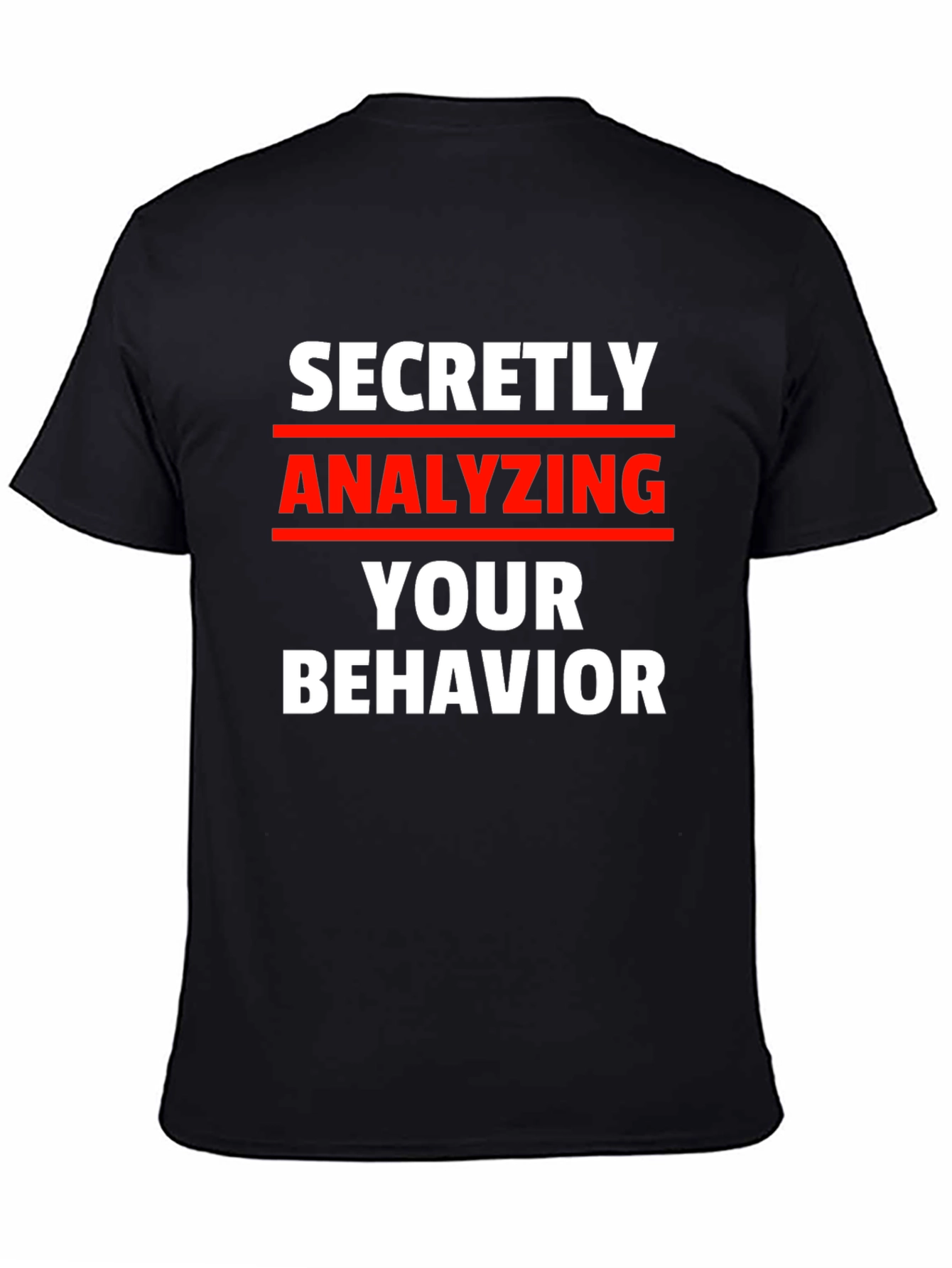 Secretly Analyzing Behavior Tee