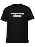 Strength Through Silence T-Shirt