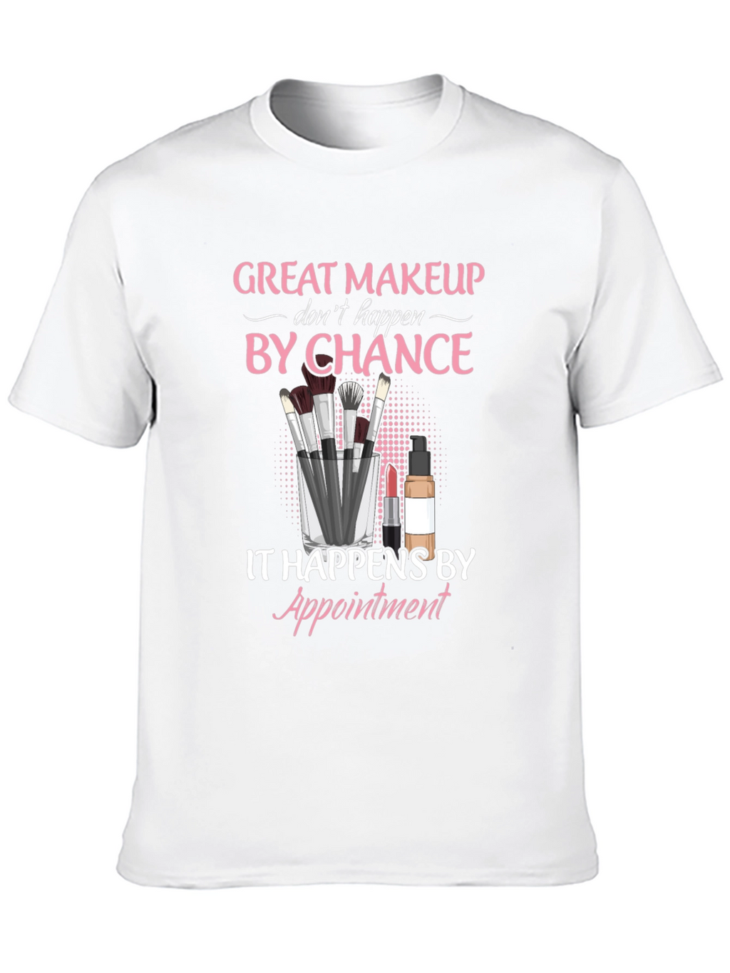 Makeup Artist Appointment T-Shirt