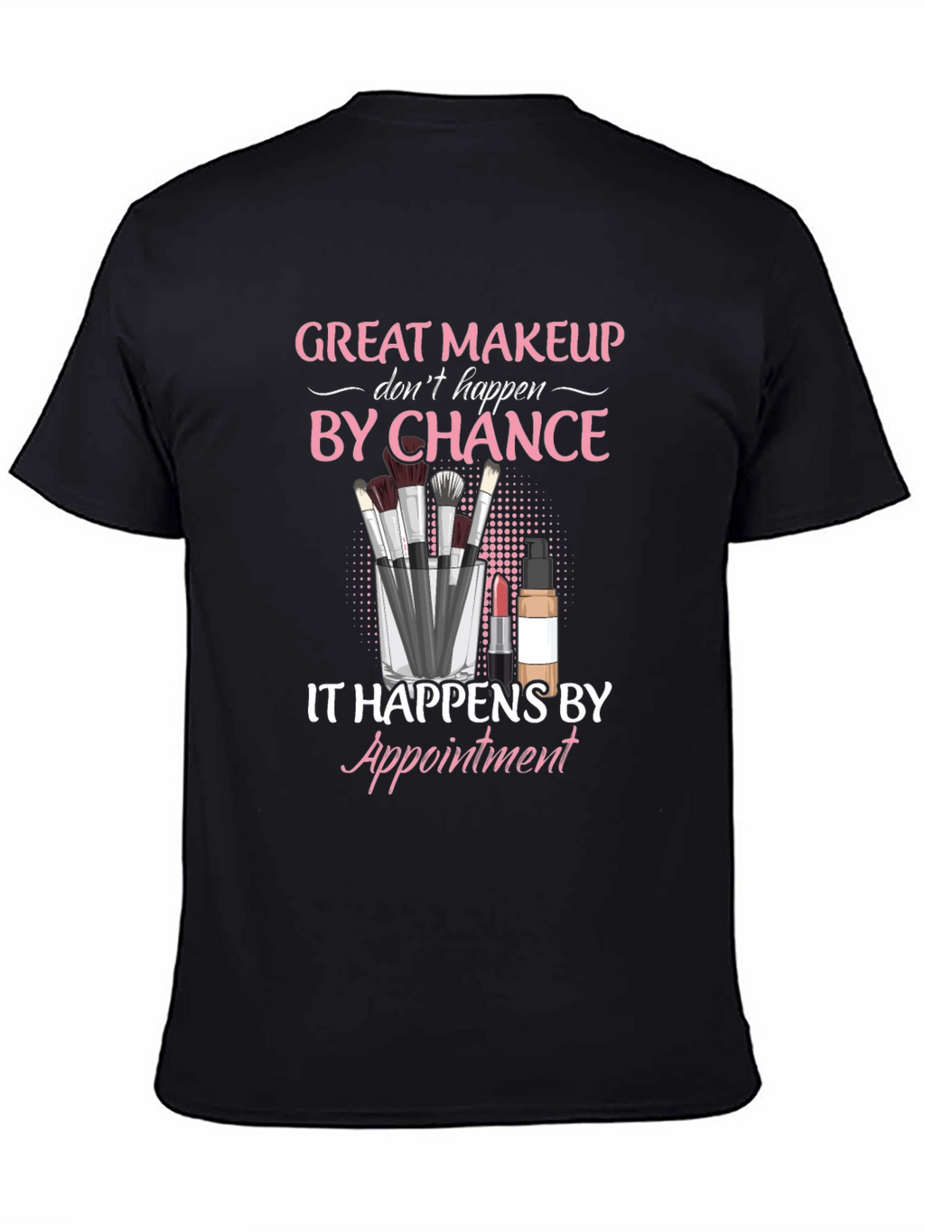 Makeup Artist Appointment T-Shirt