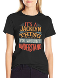 Its a Jacklyn Thing T-Shirt