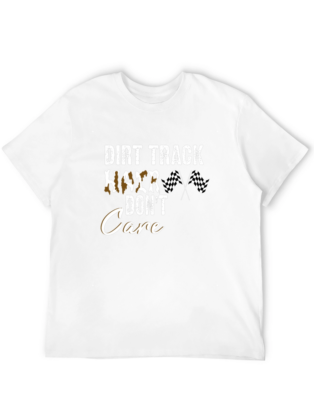 Dirt Track Hair Dont Care T-Shirt